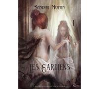 Les Gardiens Tome 1