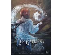 Les Gardiens, Tome 2 - Sandra Moyon - Plume Blanche - broché - Roman adolescent