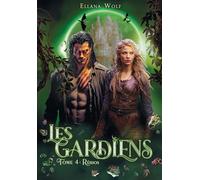 LES GARDIENS: Tome 4 : Réhios