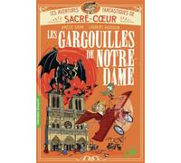 Les Gargouilles de Notre-Dame - Amélie Sarn - Gallimard jeunesse - Poche - Roman cadet