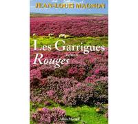 Les Garrigues rouges Jean-Louis Magnon (Auteur)