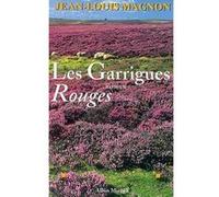 Les Garrigues rouges Jean-Louis Magnon (Auteur)