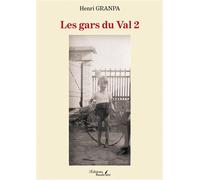 Les gars du Val 2 - Henri Granpa - Baudelaire - broché - Témoignage