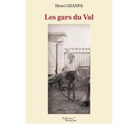 Les gars du Val - Henri Granpa - Baudelaire - broché - Biographie
