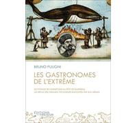 Les gastronomes de l'extrême - Bruno Fuligni - Du Tresor Eds - broché - Guide