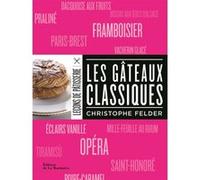 Christophe Felder – Les Gâteaux classiques – Broché