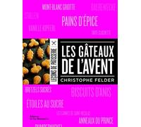 Les Gâteaux de l'Avent - Christophe Felder - La Martiniere Eds De - relié - Guide