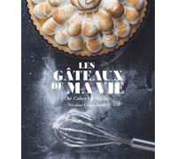 Les Gâteaux de ma vie - The Cake of my Life Edition bilingue français-anglais - Nicolas Champaud - Brigitte Eveno - relié - Guide