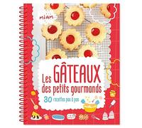 LES GÂTEAUX DES PETITS GOURMANDS NE - 30 RECETTES PAS À PAS