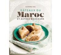 LES GÂTEAUX DU MAROC & autres douceurs: LES GÂTEAUX DU MAROC & autres douceurs