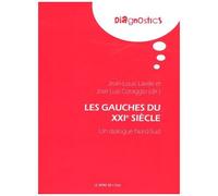 Les Gauches Du Xxie Siècle - Un Dialogue Nord-Sud