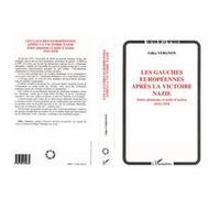 Les gauches européennes après la victoire nazie Entre planisme et unité d'action 1933-1934 - Gilles Vergnon - L'harmattan - broché - Livre