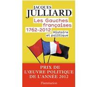 Les Gauches françaises 1762-2012 Jacques Julliard (Auteur)