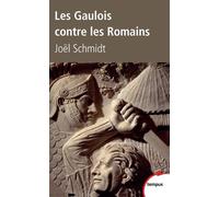 Les Gaulois contre les Romains la guerre de mille ans - Joël Schmidt - Perrin - Poche - Etude
