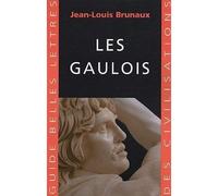 Les Gaulois - Jean-Louis Brunaux - Belles Lettres - broché - Essai