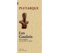 Les Gaulois - Plutarque - Paleo Eds - broché - Etude