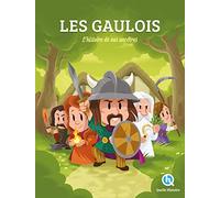 Les Gaulois: Sur les traces de nos ancêtres