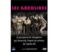 Les Gazolines - Le Groupuscule Transgenre Qui Bouscula L'esprit De Sérieux De L'après 68