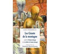 Les géants de la montagne pécédé de L'enfant échangé et de La fable de l'enfant échangé Précédé de L'enfant échangé, et La fable de l’enfant échangé - Luigi Pirandello - Solitaires Intempestifs - broc