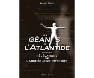 Les géants et l'Atlantide : Révélations de l'archéologie interdite