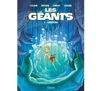 Les Géants - Tome 02 Lylian (Auteur), James Christ (Dessinateur), Luisa Russo (Dessinateur), Lorien Aureyre (Coloriste)