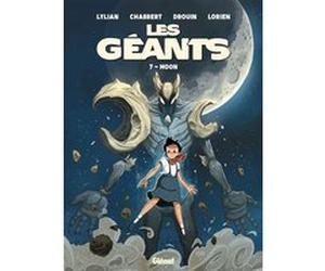 Les Géants - Tome 07 Lylian (Auteur), Ingrid Chabbert (Auteur), Paul Drouin (Dessinateur), Lorien Aureyre (Coloriste)