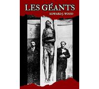 Les Géants: Une énigme antédiluvienne, entre mythe et réalité historique
