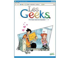 Les Geeks T04 - Hacker vaillant rien d'impossible - Gang - Soleil - cartonné - Bande dessinée