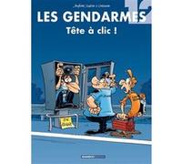 Olivier Sulpice & Christophe Cazenove – Les Gendarmes Tome 12 : Tête à clic ! – Cartonné
