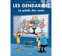 Les Gendarmes - tome 18 Le poids des mots - Olivier Sulpice - Bamboo Eds - cartonné - Bande dessinée