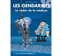 Les Gendarmes - tome 19 Le radar de la méduse - Olivier Sulpice - Bamboo Eds - cartonné - Bande dessinée