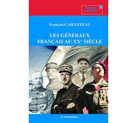 Les généraux français au XXe siècle