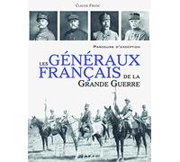 Les généraux français de la Grande guerre