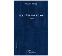 François Winling – Les gènes de l'âme – Roman – Broché – L'Harmattan