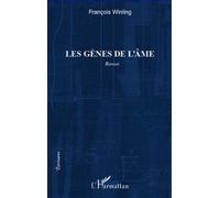 Les gènes de l'âme Roman - François Winling - L'harmattan - broché - Roman