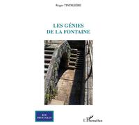 Les génies de la fontaine - Roger Tindilière - L'harmattan - broché - Roman