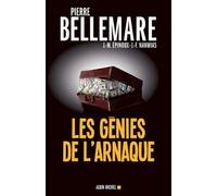 Les Génies de l'arnaque Pierre Bellemare (Auteur), Jean-Marc Epinoux (Auteur), Jean-François Nahmias (Auteur)