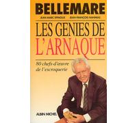 Les génies de l'arnaque: 80 chefs-d'oeuvre de l'escroquerie