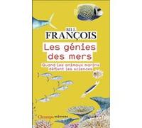 Les génies des mers Bill François (Auteur), Claire Nouvian (Préface), Valentine Plessy (Illustration)