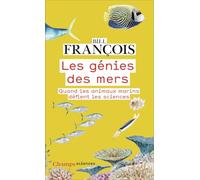 Les génies des mers: Quand les animaux marins défient les sciences