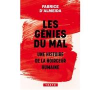 Les génies du mal Fabrice D' Almeida (Auteur)