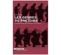Les Genres Du Prétoire - La Médiatisation Des Procès Au Xixe Siècle