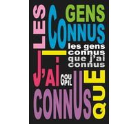 Les gens connus que j'ai connus: Gainsbourg, Birkin, Lio, Bigard, Marilyn Monroe et autres gens que j'ai rencontrés