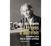 Les gens d'autrefois La noblesse russe dans la société soviétique - Sofia Tchouikina - Belin - broché - Etude