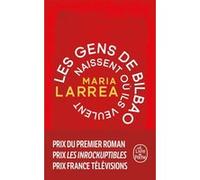 Les Gens de Bilbao naissent où ils veulent Maria Larrea (Auteur)