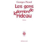Les gens de derrière le rideau Georges Picard (Auteur)