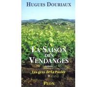 Les Gens de la paulée, tome 1 : La Saison des vendanges