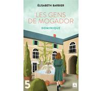 Les Gens de Mogador - Dominique (t.1) - Elisabeth Barbier - Archipoche - ebook (ePub) - Roman