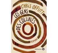 Les gens des collines - CHRIS OFFUT - Gallmeister - broché - Roman