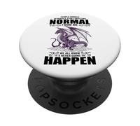Les Gens devraient sérieusement arrêter d'attendre la Normale de Moi Dragon PopSockets PopGrip Adhésif